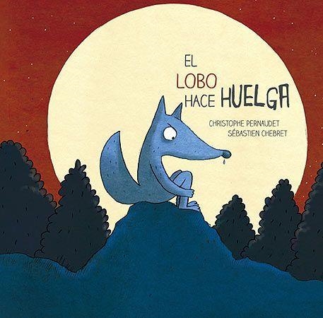 El lobo hace huelga | Pernaudet, Christophe