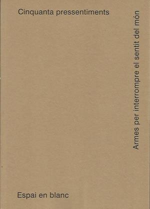 Cinquanta pressentiments | Espai en blanc