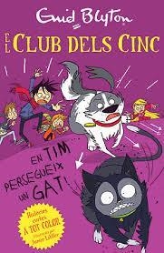 El club dels cinc. En Tim persegueix un gat | Blyton, Enid