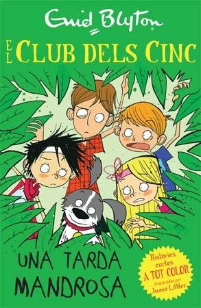 El club dels cinc. Una tarda mandrosa | Blyton, Enid | Cooperativa autogestionària
