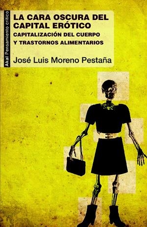 La cara oscura del capital erótico | Moreno Pestaña, José Luis | Cooperativa autogestionària