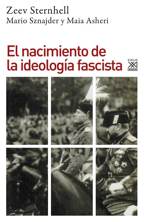El nacimiento de la ideología fascista | Sternhell, Zeev/Sznajder, Mario/Asheri, Maia