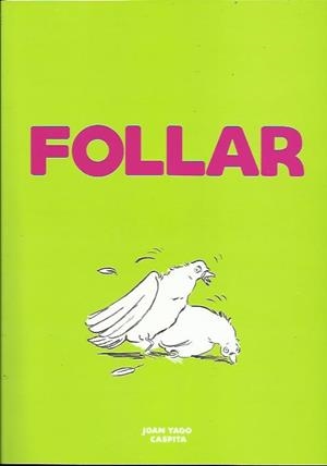 Follar | Yago, Juan; Caspita