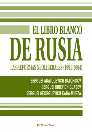El libro blanco de Rusia | Batchikov, Serguei/Glasev, Serguei/Kara-Murza, Serguei