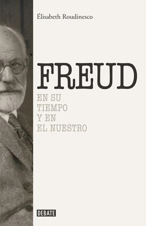 Sigmund Freud | ROUDINESCO,ÉLISABETH | Cooperativa autogestionària