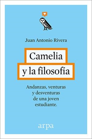 Camelia y la filosofía | Rivera Rivera, Juan Antonio | Cooperativa autogestionària
