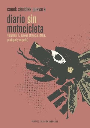 Diario sin motocicleta | Sánchez Guevara, Canek