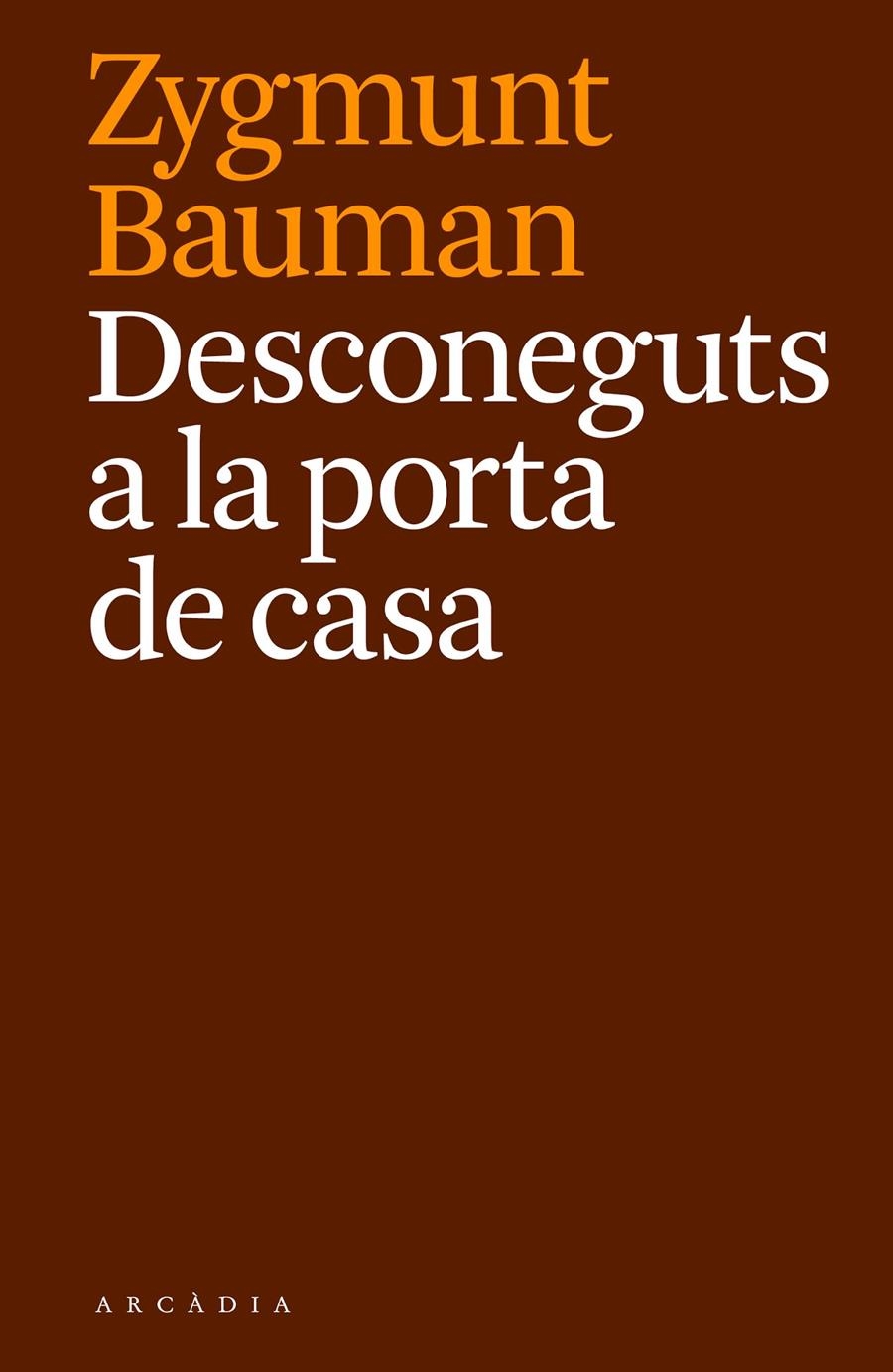 Desconeguts a la porta de casa | Bauman, Zygmunt | Cooperativa autogestionària