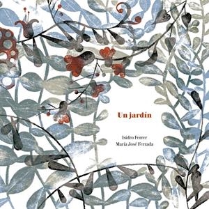 Un jardín | Ferrada Lefendi, María José/Ferrer Soria, Isidro