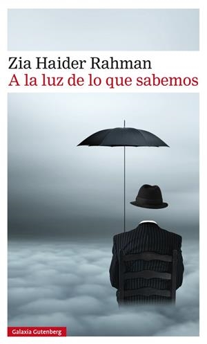 A la luz de lo que sabemos | Haider Rahman, Zia | Cooperativa autogestionària