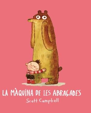 La màquina de les abraçades | Campbell, Scott