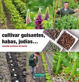 Cultivar guisantes, habas, judías... | Leclerc, Blaise | Cooperativa autogestionària