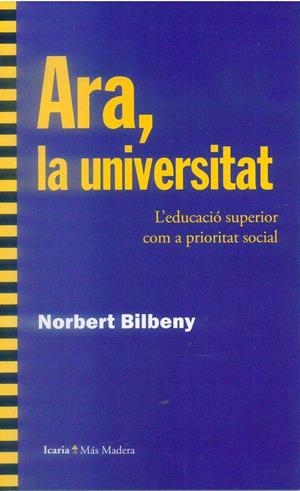 Ara, la universitat | Bilbeny i Garcia, Norbert | Cooperativa autogestionària