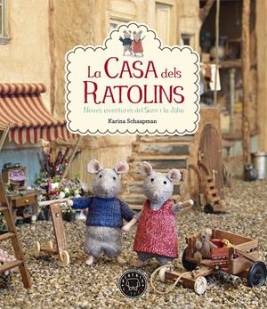La casa dels ratolins 2. Noves aventures del Sam i la Júlia | Schaapman, Karina
