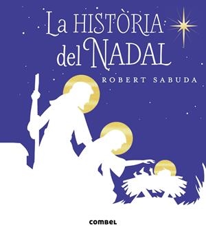 La història del Nadal | Sabuda, Robert | Cooperativa autogestionària