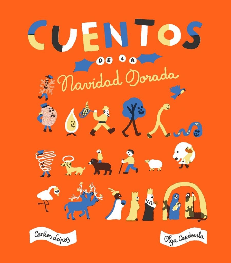 Cuentos de la Navidad dorada | López, Carlos/Capdevila, Olga | Cooperativa autogestionària