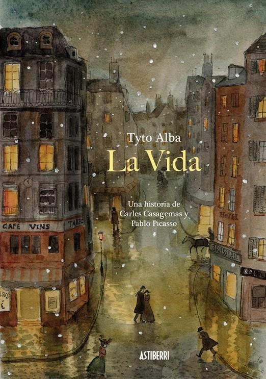 La vida. Una historia de Carles Casagemas y Pablo Picasso | Alba, Tyto | Cooperativa autogestionària
