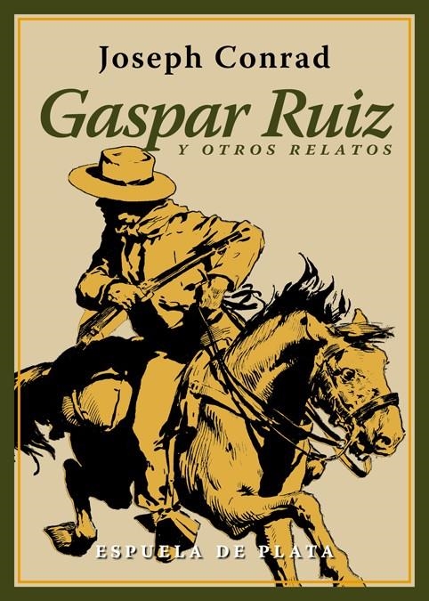 Gaspar Ruiz y otros relatos | Conrad, Joseph | Cooperativa autogestionària