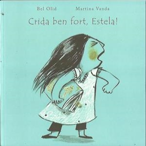 ¡Estela, grita muy fuerte! | Olid, Bel; Vanda, Martina | Cooperativa autogestionària
