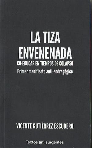 La tiza envenenada | Vicente Gutiérrez Escudero | Cooperativa autogestionària