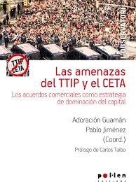 Las amenazas del TTIP y el CETA | Adoración Guaman, Pablo Jiménez | Cooperativa autogestionària