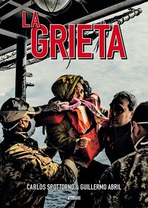 La grieta | Spottorno, Carlos/Abril, Guillermo | Cooperativa autogestionària