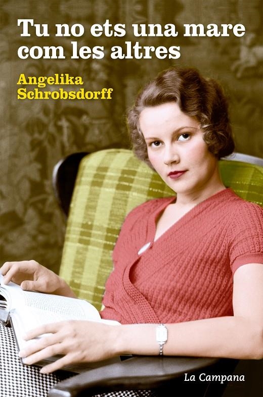 Tu no ets una mare com les altres | Schrobsdorff, Angelika