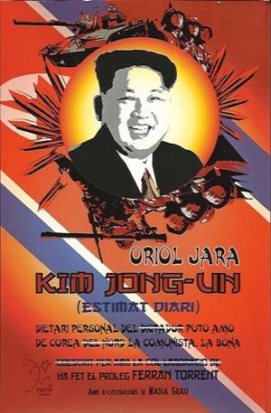 Kim Jong-Un. Estimat diari. | Jara Vallés, Oriol | Cooperativa autogestionària