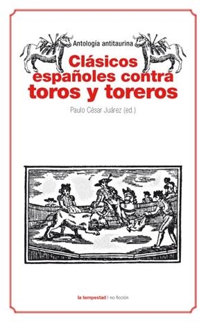 Clásicos españoles contra toros y toreros | Varios autores | Cooperativa autogestionària