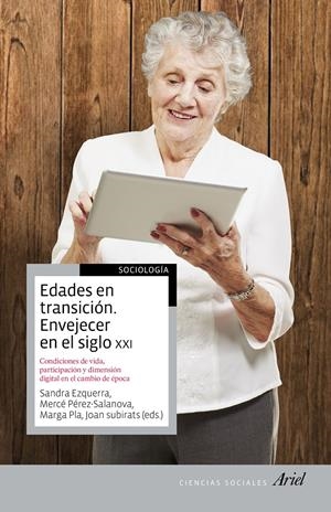 Edades en transición. Envejecer en el siglo XXI | Joan Subirats Humet/Autores varios | Cooperativa autogestionària
