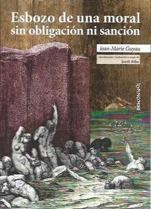 Esbozo de una moral sin obligación ni sanción | Guyau, Jean-Marie | Cooperativa autogestionària