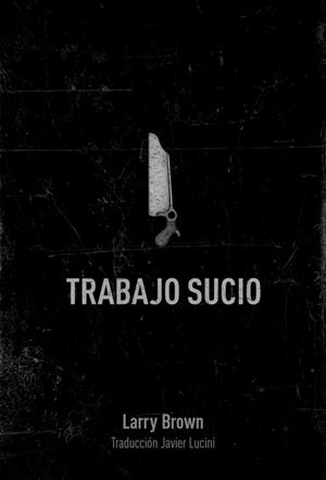 Trabajo sucio | Brown, Larry | Cooperativa autogestionària