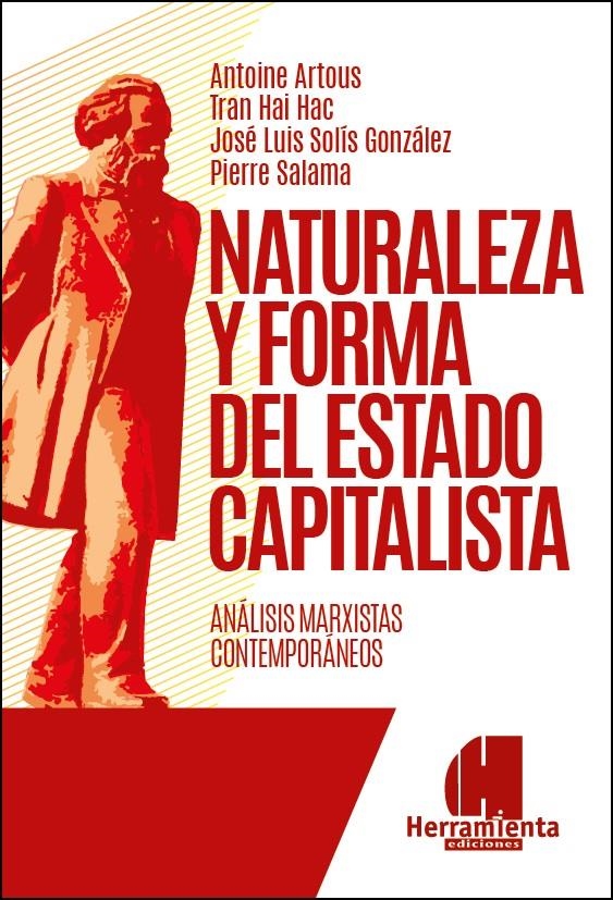 Naturaleza y forma del estado capitalista | DDAA | Cooperativa autogestionària