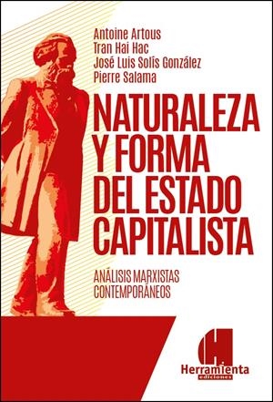 Naturaleza y forma del estado capitalista | DDAA | Cooperativa autogestionària