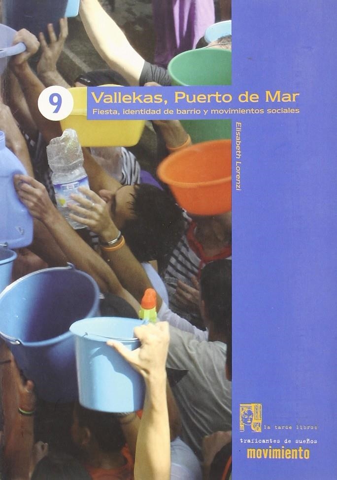 Vallekas. Puerto de Mar: fiestas, identidad de barrio y movimientos sociales | Lorenzi, Elisabeth