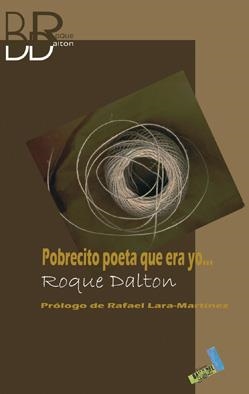 Pobrecito poeta que era yo | Dalton, Roque | Cooperativa autogestionària