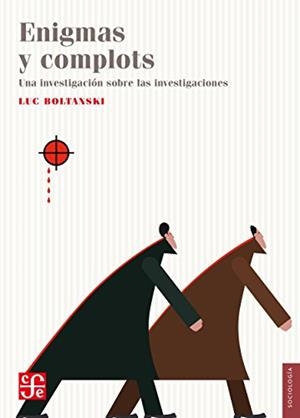 Enigmas y complots | Luc Boltanski | Cooperativa autogestionària