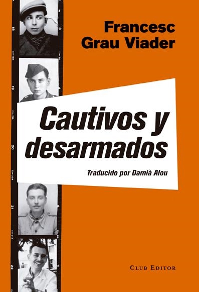 Cautivos y desarmados | Grau Viader, Francesc | Cooperativa autogestionària