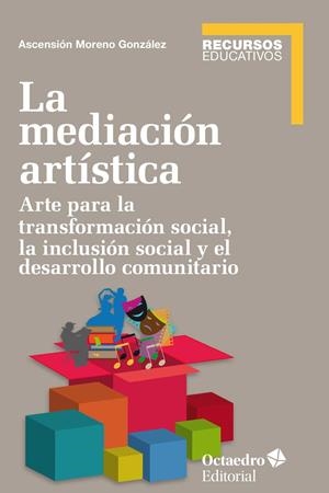 La mediación artística | Moreno González, Ascensión | Cooperativa autogestionària
