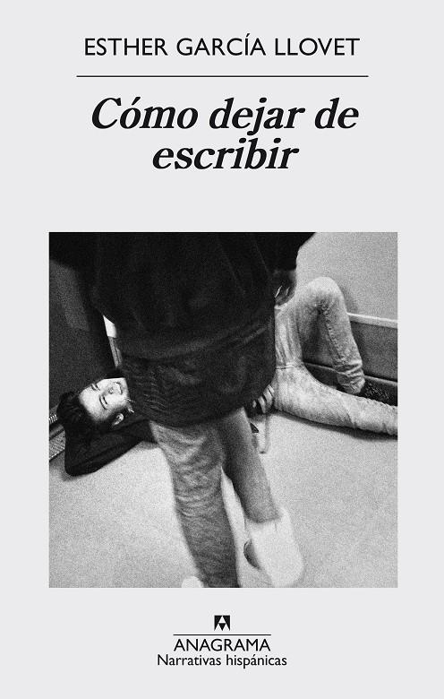 Cómo dejar de escribir | Llovet García, Esther | Cooperativa autogestionària