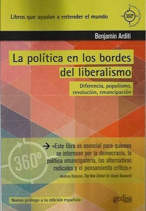 La política en los bordes del neoliberalismo | Arditi, Benjamín | Cooperativa autogestionària
