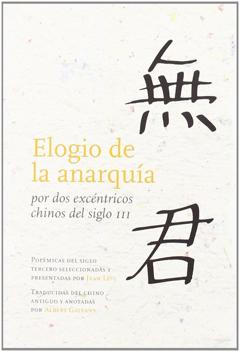 Elogio de la anarquía por dos excéntricos chinos del siglo III | VVAA