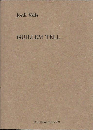 Guillem Tell | Valls Pozo, Jordi | Cooperativa autogestionària