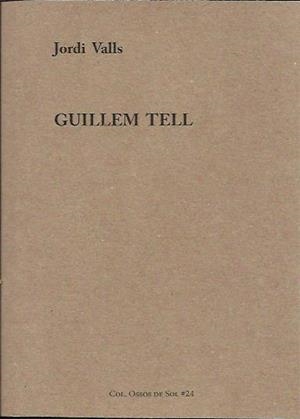 Guillem Tell | Valls Pozo, Jordi | Cooperativa autogestionària