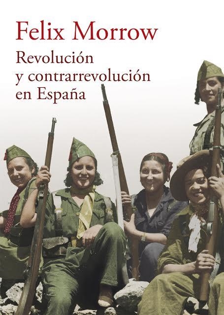 Revolución y contrarevolución en España | Morrow, Felix