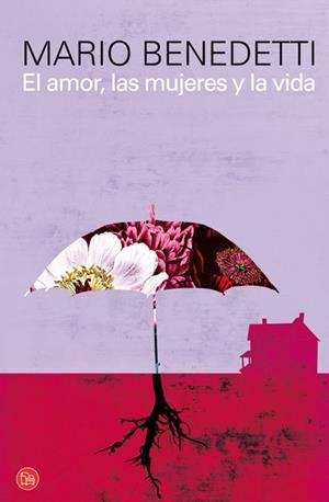 El amor, las mujeres y la vida: poemas de amor | Benedetti, Mario