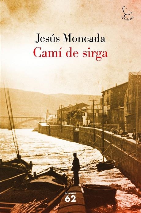 Camí de sirga | Jesús Moncada | Cooperativa autogestionària