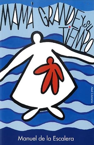 Mamá grande y su tiempo | de la Escalera, Manuel | Cooperativa autogestionària