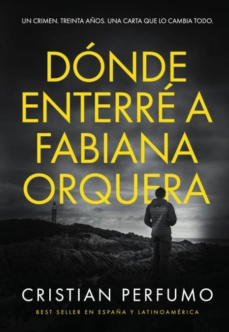 Dónde enterré a Fabiana Orquera | Perfumo, Cristian
