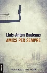 Amics per sempre | Baulenas Setó, Lluís-Anton